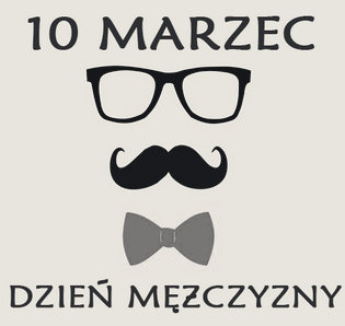 Okulary, wąsy i muszka 10 marzec
